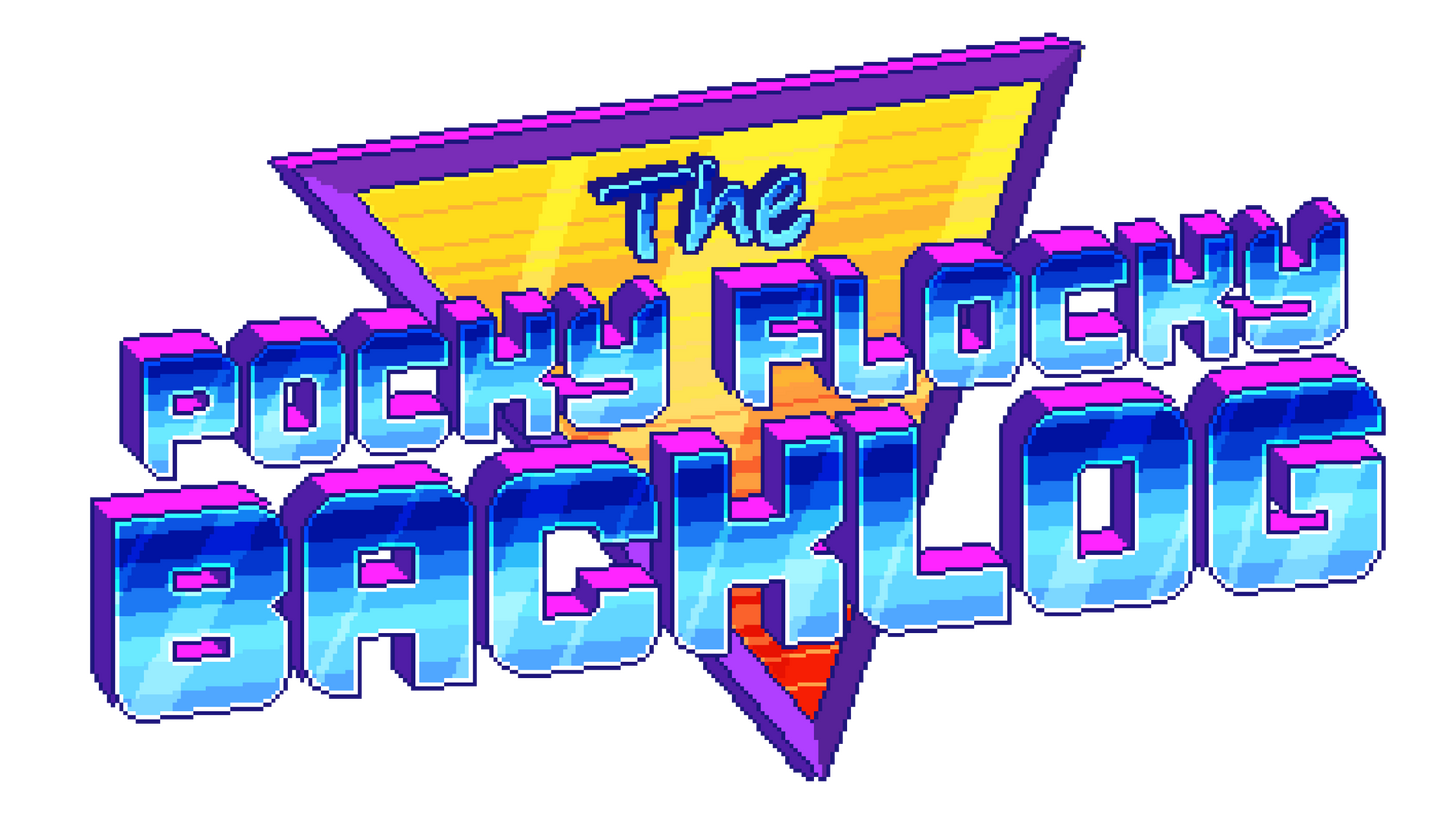 The Pocky Flocky Backlog